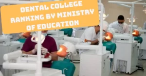 The image shows dental students in a college dental room practicing Dentistry.The text "Dental College Ranking by Ministry of Education " is written with white on a yellow background.