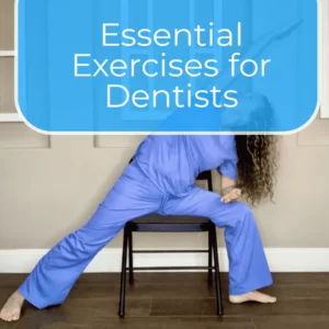 A dentist performing stretching exercises wearing blue scrubs.The text "essential exercises for dentists" is written on top in white colour.