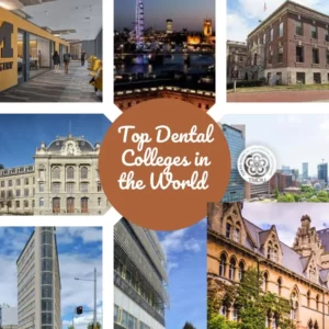 A picture collage of the buildings of the Top Dental colleges in the world.